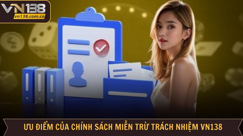 Miễn Trừ Trách Nhiệm VN138 - Tạo Không Gian Cá Cược An Toàn 2 Lợi ích khi tuân thủ miễn trừ trách nhiệm VN138